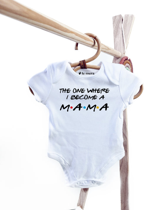 The One Where I Become A Mama Baby Vest, Baby Grow