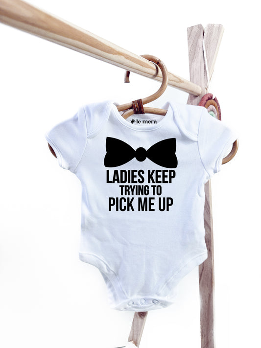 Ladies Keep Trying to Pick Me up Baby Vest, Baby Grow