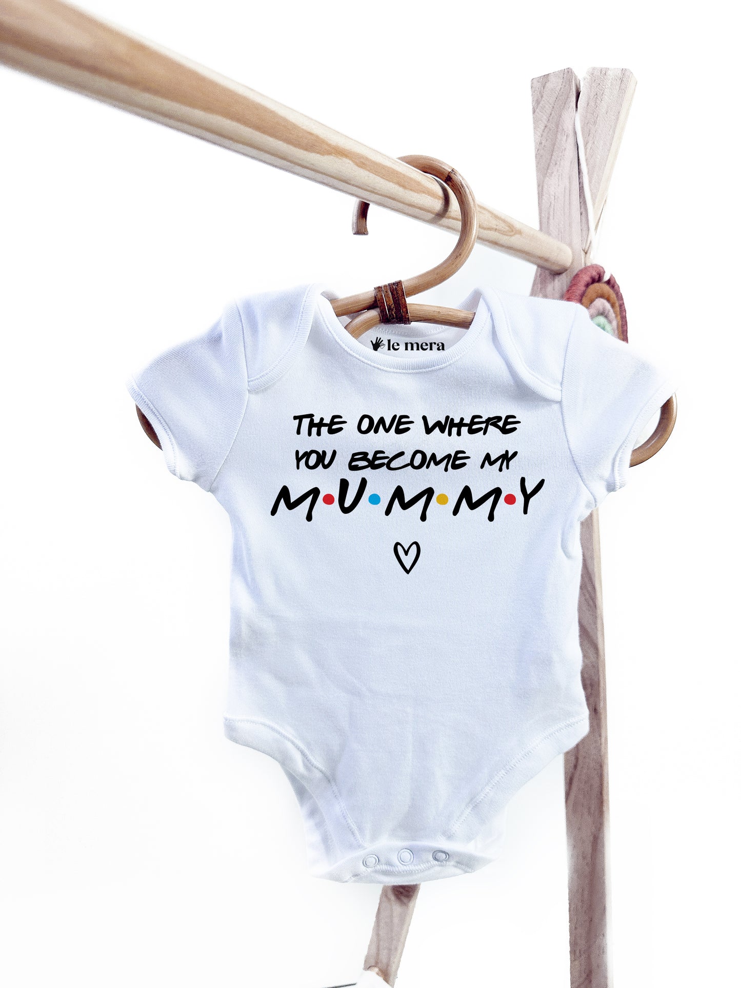 The One Where You Become My Mummy Baby Vest, Baby Grow