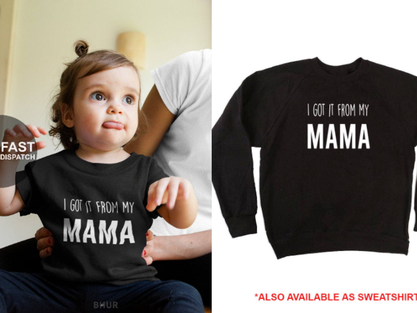 Got It From My Mama Shirt/Sweatshirt