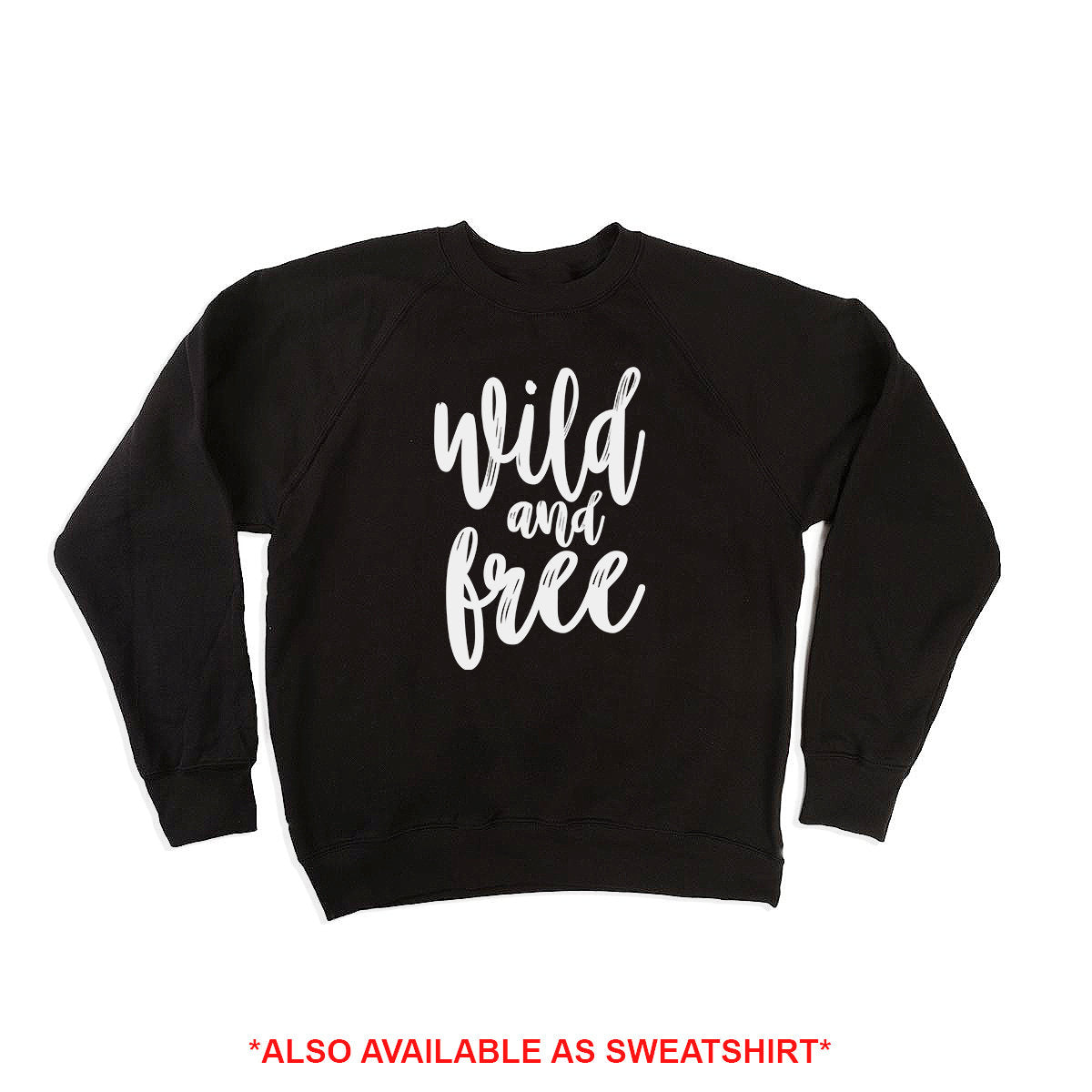 Wild and Free T-Shirt/Sweatshirt, Kids Funny T-Shirt, Unisex Childrens Shirt/Sweatshirt, Birthday T-Shirt