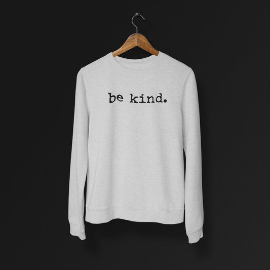 Be Kind Sweatshirt