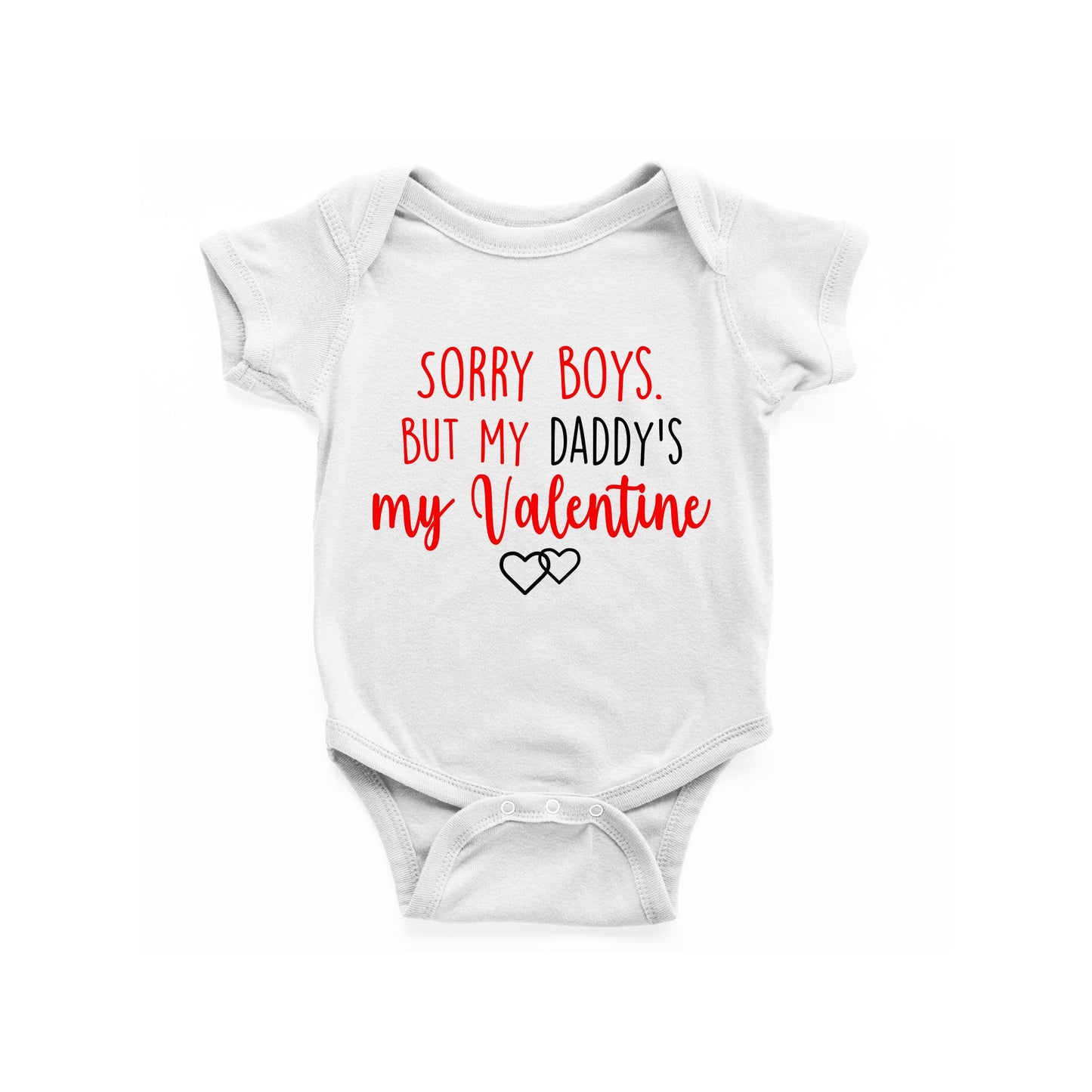 Sorry girls/boys but my mummy/daddy's my valentine Baby Vest, Baby Grow