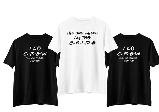 Unisex The One Where I'm the Bride T-Shirt, I Do Crew T-Shirt, Bachelorette Party, Bridesmaid t-shirt, Bridal Party Shirts