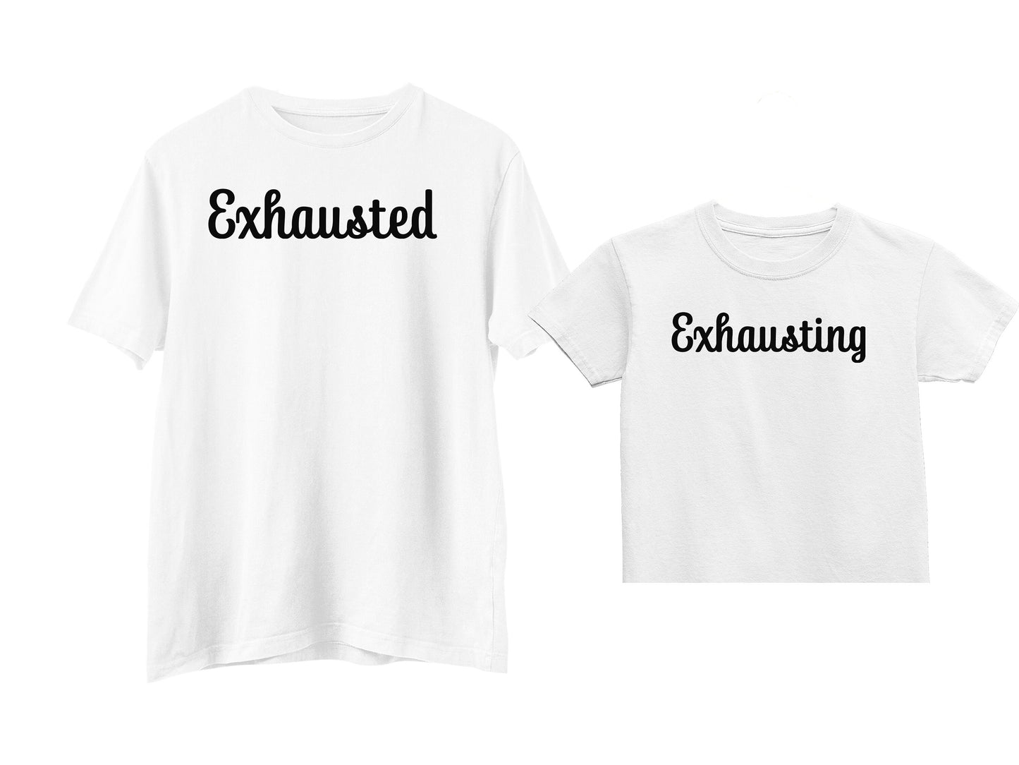 Unisex Exhausted/Exhausting T-Shirt, Mum Dad Matching T-Shirt