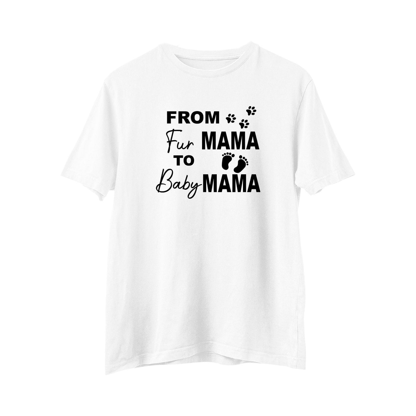 From Fur Mama To Baby Mama, Funny Pregnant T-shirt