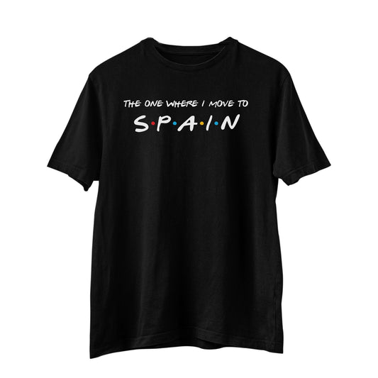 The One Where I move To Spain T-Shirt, Friends Shirt, Friends Tv Show, Friends Theme, Vacation Shirt, Women's, Men's, Funny T-Shirt Gift