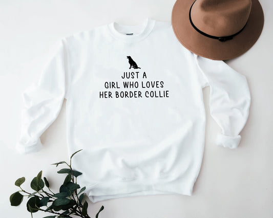 Just a Girl Who Loves Her Border Collie sweatshirt, Border Collie Shirt, Border Collie Gift, Cocker Spaniel, Dog Mom, Dog Lover sweatshirt