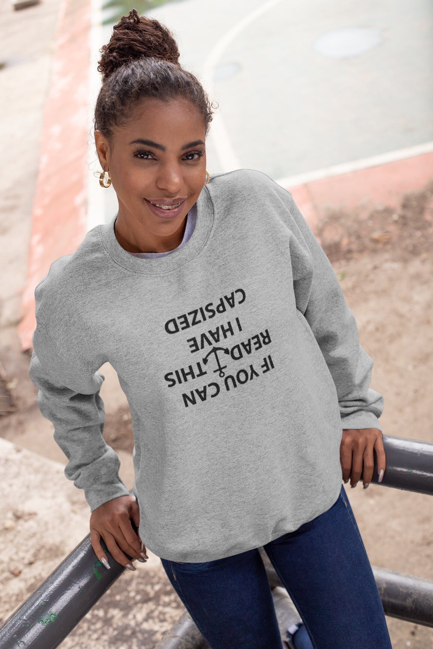 If You Can Read This I Have Capsized, Funny Sweatshirt