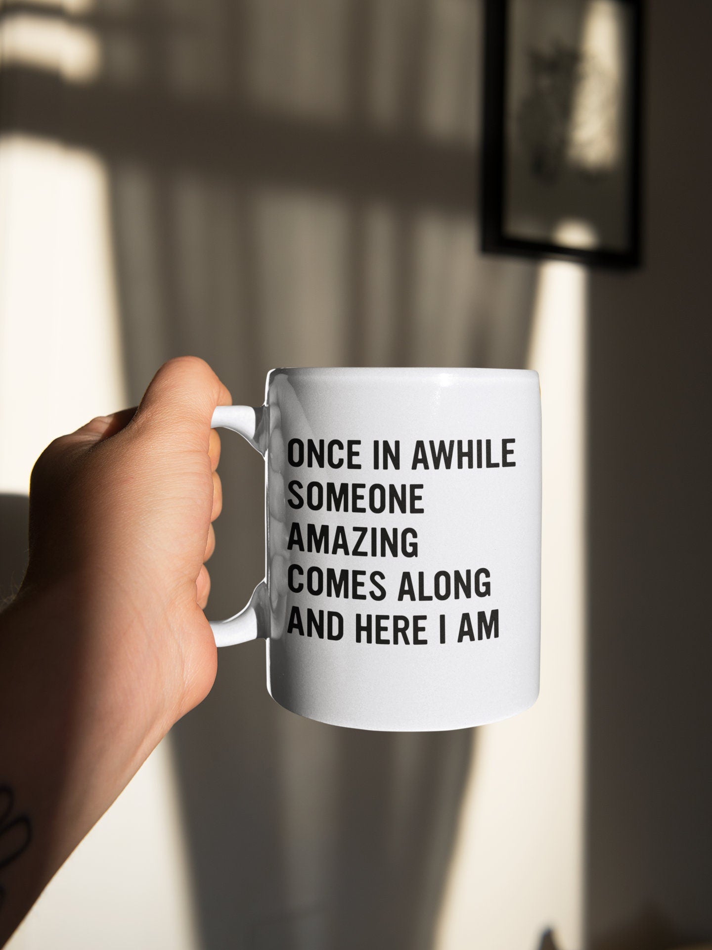 Once in a while Someone Amazing Comes Mug, 11oz