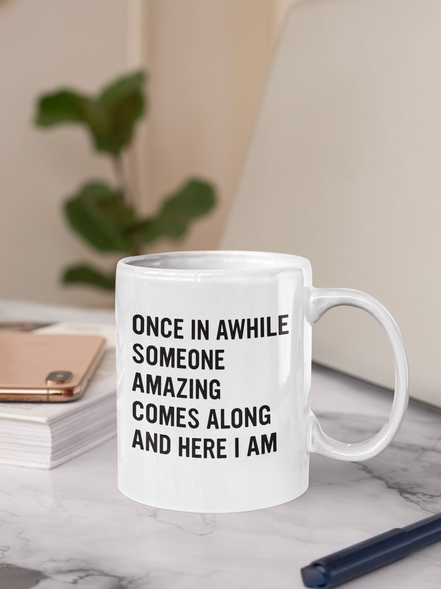 Once in a while Someone Amazing Comes Mug, 11oz