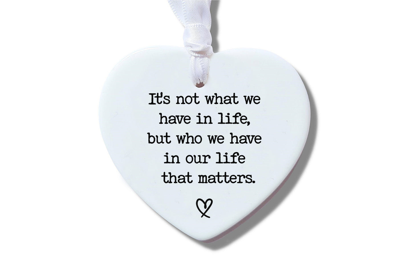 Who we have in our life Ceramic Heart Ornament